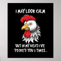 I May Look Calm Chicken Funny Rooster