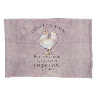 "I May Look Calm" Chicken Pillowcase