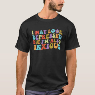 I May Look Depressed But I m Also Anxious Retro Sa T-Shirt