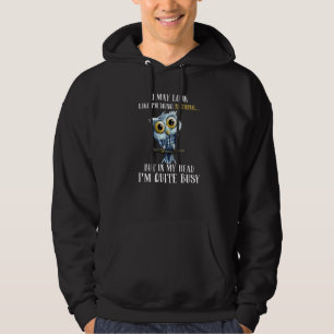 I may look like I'm doing nothing but in my head Hoodie