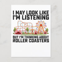 I May Look Like I'm Listening But I'm Thinking Abo