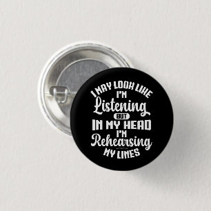 I May Look Like I'm Listening But In My Head Funny 3 Cm Round Badge