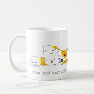 I May Need More Coffee Corgi Mug