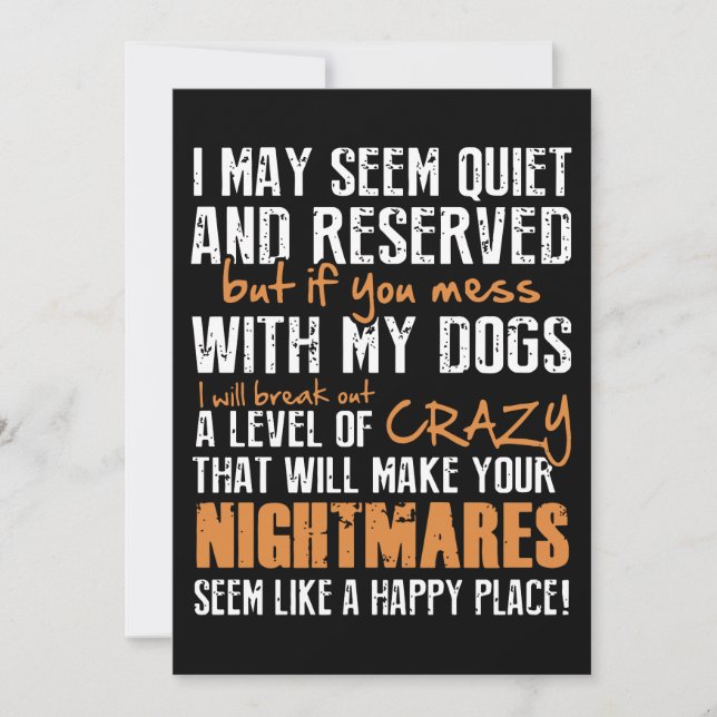 I may seem quite and reserved but if you mess with (Front)