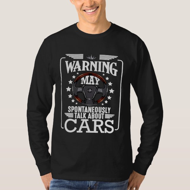 I May Spontaneously Talk About Cars Mechanics Gara T-Shirt (Front)