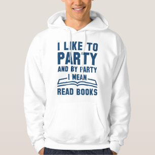 I Mean Read Books Hoodie