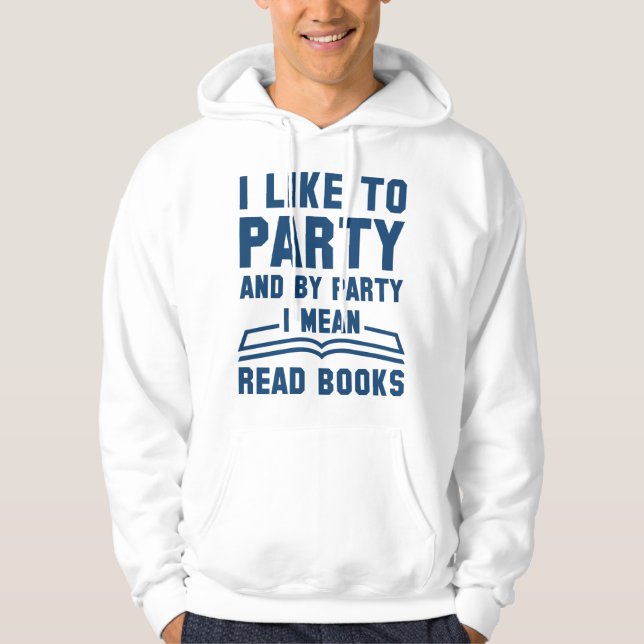 I Mean Read Books Hoodie (Front)