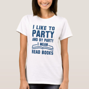 I Mean Read Books T-Shirt