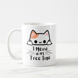 I Meow in My Free Time - Funny Cat Lover Coffee Mug