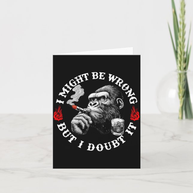 I Might Be Wrong But I Doubt It Funny Monkey (on B Card (Front)