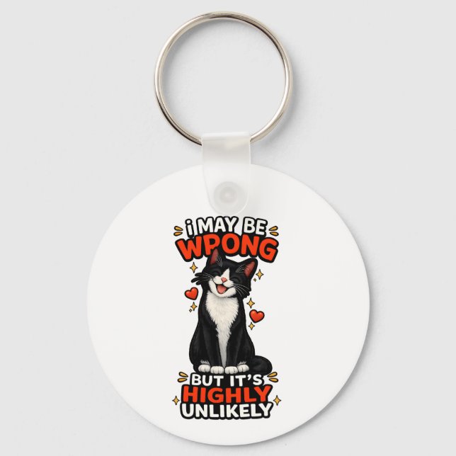 I Might Be Wrong But It's Highly Unlikely Funny Key Ring (Front)