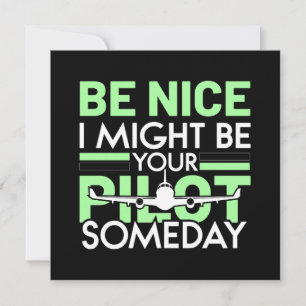 I Might Be Your Pilot Someday Funny Aviation Quote