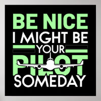 I Might Be Your Pilot Someday Funny Aviation Quote