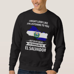 I Might Look Like I'm Listening Salvador Salvador Sweatshirt
