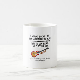 I Might Look Like Im Listening to You But in My Coffee Mug