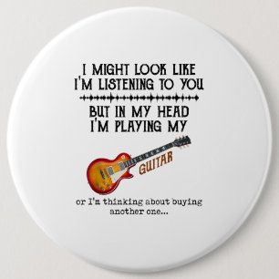 I Might Look Like Im Listening to You But in My He 6 Cm Round Badge