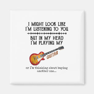 I Might Look Like Im Listening to You But in My Magnet