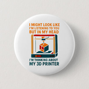I Might Look Like I'm Listening To You In My Head  6 Cm Round Badge