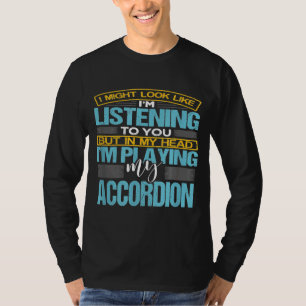 I Might Look Like Im Listening To You Mexican Air T-Shirt