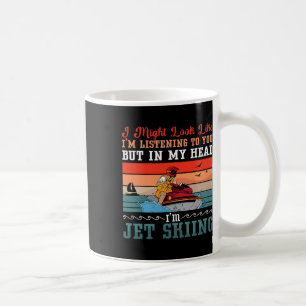 I Might Look Like Jet Ski Water Sports Jet Skiing Coffee Mug