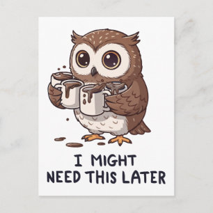 I Might Need Coffee Later - Funny Owl Humour Postcard