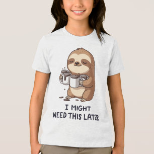 I Might Need Coffee Later - Lazy Sloth Humor Tri-Blend Shirt