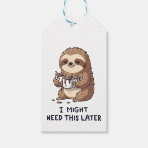 I Might Need Coffee Later - Lazy Sloth Humour Gift Tags