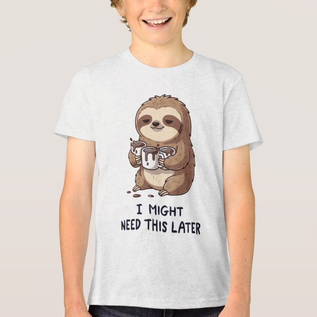 I Might Need Coffee Later - Lazy Sloth Humour Tri-Blend Shirt (Front)