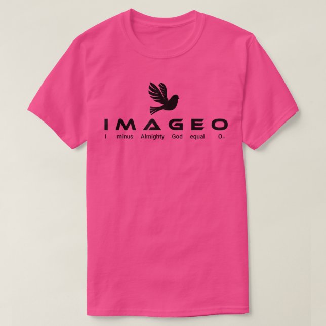 I Minus Almighty God Equal 0 T-Shirt (Design Front)
