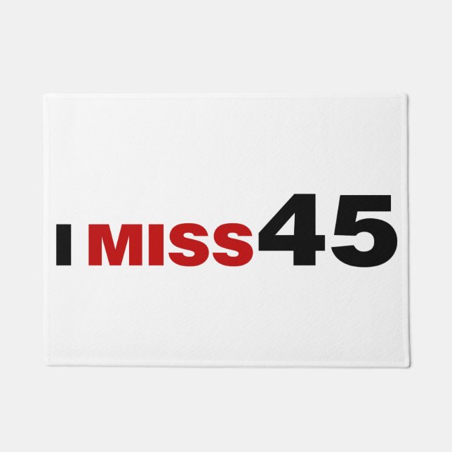 I Miss 45 Doormat (Front)