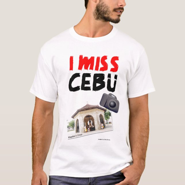 I Miss Cebu (Magellan's Cross) T-Shirt (Front)