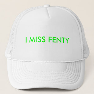 I MISS FENTY HAT