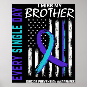 I Miss My Brother Suicide Awareness Prevention Ame Poster