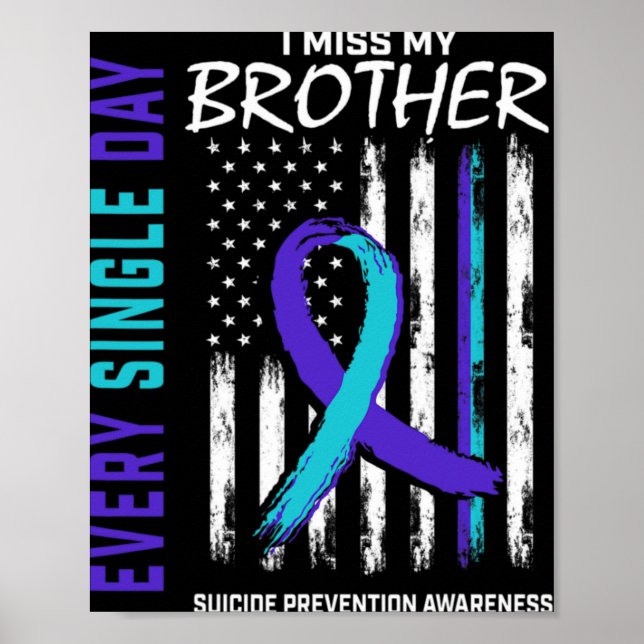 I Miss My Brother Suicide Awareness Prevention Ame Poster (Front)