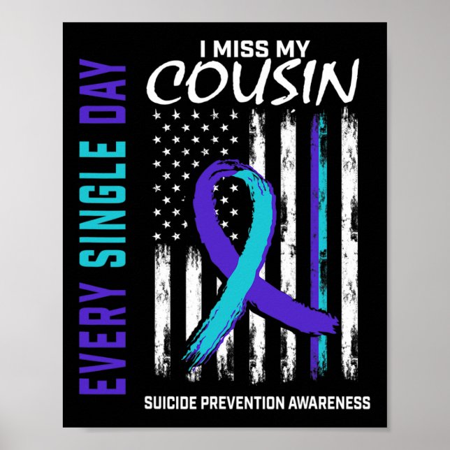 I Miss My Cousin Suicide Awareness Prevention Amer Poster (Front)