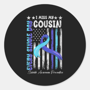 I Miss My Cousin Suicide Awareness Shirt Preventio Classic Round Sticker