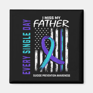 I Miss My Dad Father Suicide Awareness Prevention  Magnet