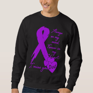I miss my dad forever in my heart father day sweatshirt