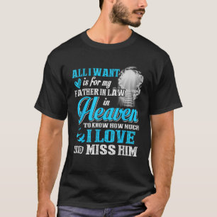 I Miss My Father in Law in Heaven Shirt Father s D