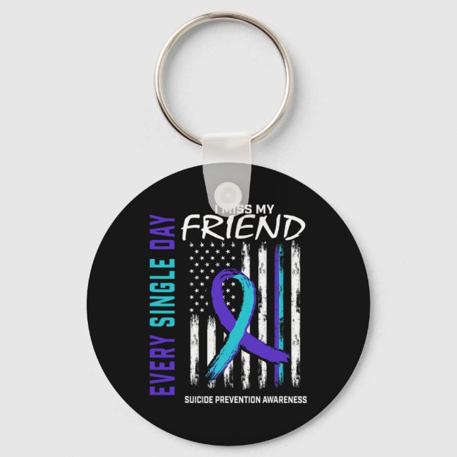I Miss My Friend Suicide Awareness Prevention Amer Key Ring (Front)