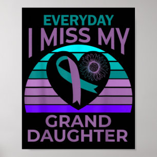 I Miss My Granddaughter Heart Suicide Awareness Gr Poster