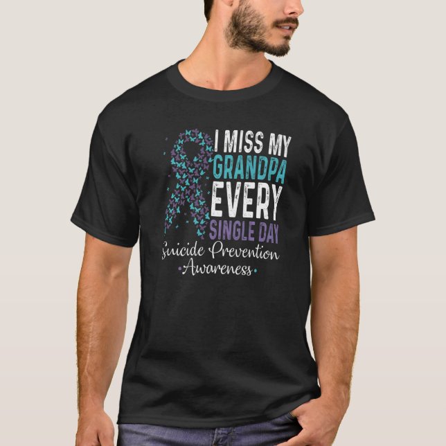 I Miss My Grandpa Every Single Day Suicide Prevent T-Shirt (Front)
