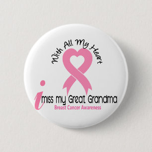 I Miss My Great Grandma Breast Cancer 6 Cm Round Badge