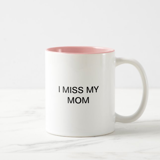 I miss my mum mug (Right)