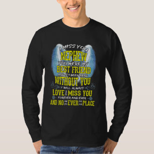 I Miss My Nephew It's Been Hard Without You Always T-Shirt