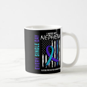 I Miss My Nephew Suicide Awareness Prevention Amer Coffee Mug