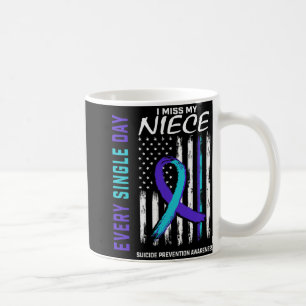 I Miss My Niece Suicide Awareness Prevention Ameri Coffee Mug