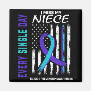 I Miss My Niece Suicide Awareness Prevention Ameri Magnet