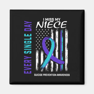 I Miss My Niece Suicide Awareness Prevention Ameri Magnet
