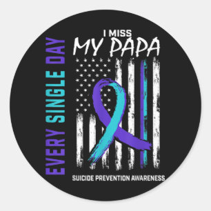 I Miss My Papa Suicide Awareness Prevention Americ Classic Round Sticker